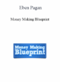 Eben Pagan – Money Making Blueprint 2021