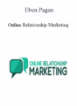 Eben Pagan – Online Relationship Marketing 2021