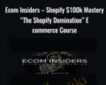 Ecom Insiders – Shopify $100k Mastery The Shopify Domination Ecommerce Course – James Beattie