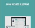 Ecom Wizards Blueprint – Otis Ecom