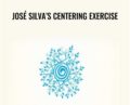 José Silvas Centering Exercise – Ed Bernd Jr.