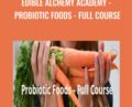 Edible Alchemy Academy – Probiotic Foods – Full Course – Alexis Goertz