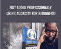 Edit Audio Professionally Using Audacity For Beginners!