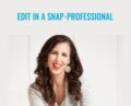 Edit In A Snap-Professional – Jamie Larson