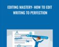 Editing Mastery: How to Edit Writing to Perfection – Shani Raja