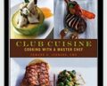 Club Cuisine: Cooking with a Master Chef – Edward G. Leonard