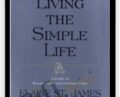 Living the Simple Life: A Guide to Scaling Down and Enjoying More – Elaine St. James