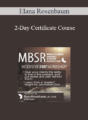 Elana Rosenbaum – 2-Day Certificate Course: MBSR: Mindfulness Based Stress Reduction