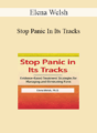 Elena Welsh – Stop Panic In Its Tracks: Evidence-Based Treatment Strategies for Managing and Eliminating Panic Attacks