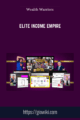 Elite Income Empire – Wealth Warriors