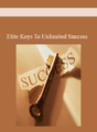 Elite Keys To Unlimited Success