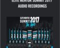 Elite Mentor Summit 2017 + Audio Recordings – Jason Capital