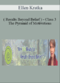 Ellen Kratka ( Results Beyond Belief ) – Class 3 – The Pyramid of Motivations