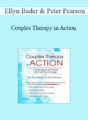 Ellyn Bader, Peter Pearson – Couples Therapy in Action: 4 Techniques for Rapid and Lasting Change with Drs. Ellyn Bader and Peter Pearson