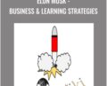 Elon Musk – Business and Learning Strategies – Timothy Kenny