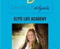Elyte Life Academy – Danelle Delgado