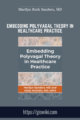 Embedding Polyvagal Theory in Healthcare Practice  –  
Marilyn Ruth Sanders, MD