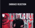 Embrace Rejection – Arash Dibazar