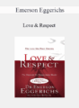 Emerson Eggerichs – Love & Respect