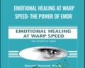 Emotional Healing at Warp Speed: The Power of EMDR – David Grand