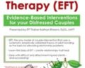 Emotionally Focused Therapy (EFT): Evidence-Based Interventions for Your Distressed Couples – Kathryn RheemEmotionally Focused Therapy (EFT): Evidence-Based Interventions for Your Distressed Couples – Kathryn Rheem