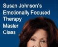 Emotionally Focused Therapy Master Class – Susan Johnson