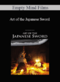 Empty Mind Films – Art of the Japanese Sword