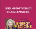 Energy Medicine: The Secrets of a Master Practitione – Vishen Lakhiani and Donna Eden