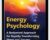 Energy Psychology: A Bodymind Approach for Rapidly Transforming Stress and Trauma – Robert Schwarz