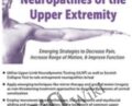Entrapment Neuropathies of the Upper Extremity: Emerging Strategies to Decrease Pain, Increase Range of Motion, and Improve Function – Susan Stralka