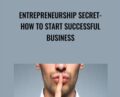 Entrepreneurship Secret-How to start successful business – Pankaj Salley-Jha