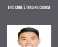 Eric Choes Trading Course – Eric Choe