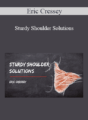 Eric Cressey – Sturdy Shoulder Solutions
