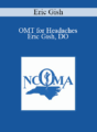 Eric Gish – OMT for Headaches – Eric Gish, DO