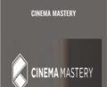 Cinema Mastery – Eric Thayne