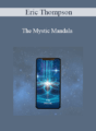 Eric Thompson – The Mystic Mandala
