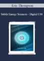 Eric Thompson – Subtle Energy Sciences – Digital C60