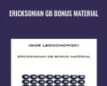 Ericksonian GB Bonus Material – Igor Ledochowski