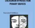 Ericksonian hypnosis from primary sources – Betty Alice Erickson
