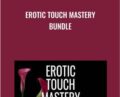 Erotic Touch Mastery Bundle – Pleasure Mechanics