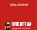 Espresso With Dan – Dan Meredith