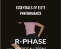 Essentials of Elite Performance – R-Phase