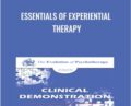 Essentials of Experiential Therapy – Jeffrey Zeig
