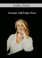 Esther Perel – Sessions with Esther Perel