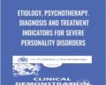 Etiology, Psychotherapy. Diagnosis and Treatment Indicators for Severe Personality Disorders – Otto Kernberg