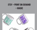 Etsy + Print On Demand-Magic – Kristie Chiles
