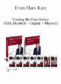 Evan Marc Katz – Finding the One Online – EMK Products – Digital + Physical