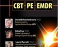 Evidence-Based Treatments for PTSD: CBT, Prolonged Exposure Therapy (PE) and EMDR – Donald Meichenbaum , Edna Foa and Laurel Parnell
