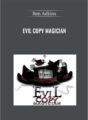 Evil Copy Magician – Ben Adkins