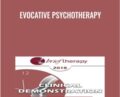 Evocative Psychotherapy – Jeffrey Zeig